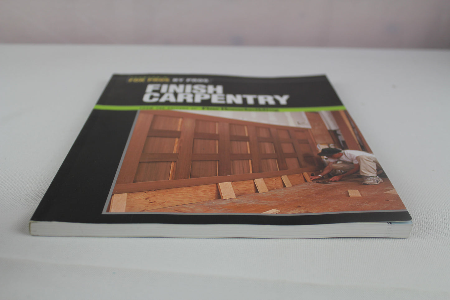 Finish Carpentry (For Pros By Pros) by Ted Cushman, Clayton Dekorne