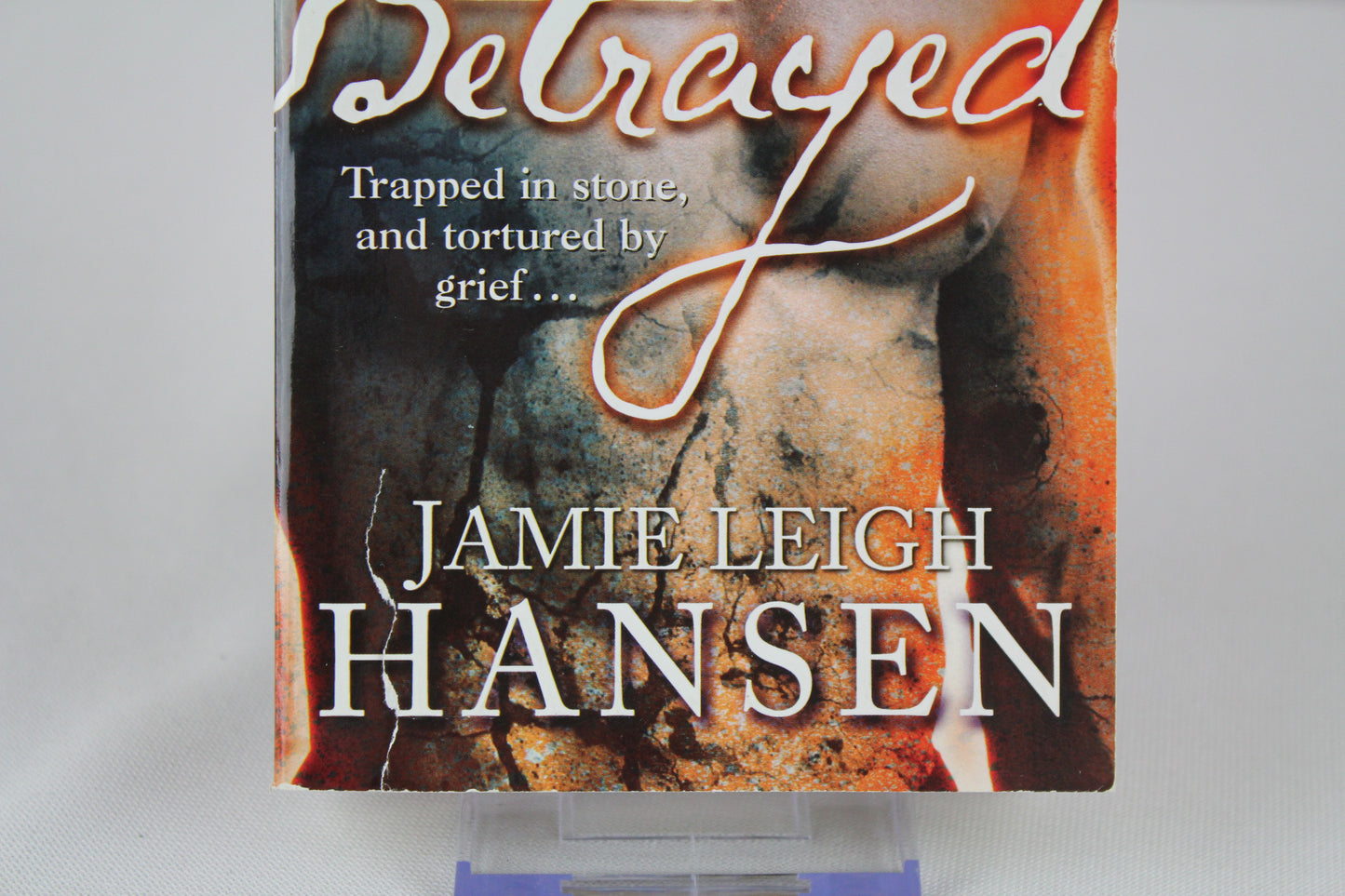 Betrayed by Jamie Leigh Hansen