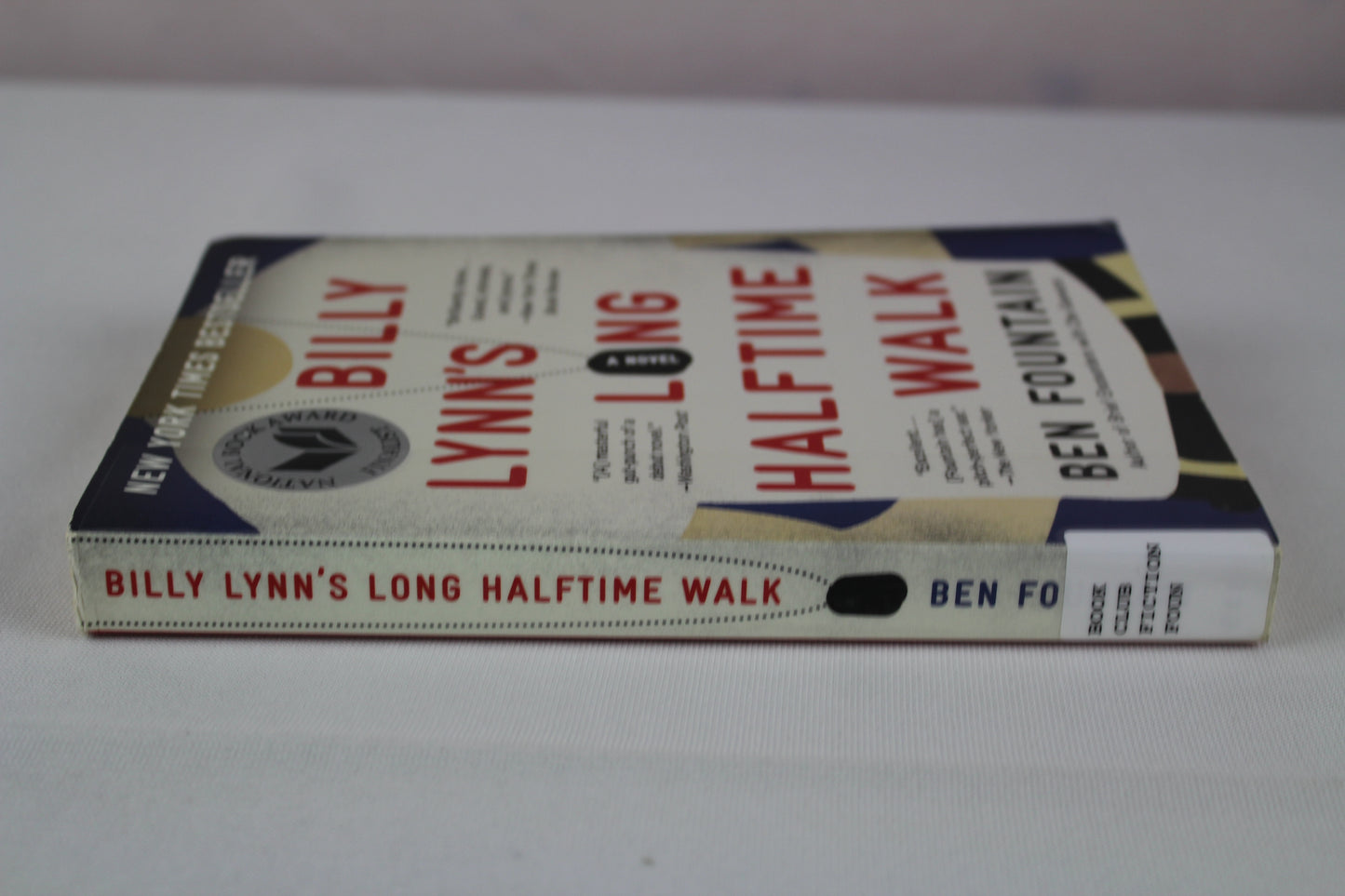 Billy Lynn's Long Halftime Walk: A Novel by Ben Fountain