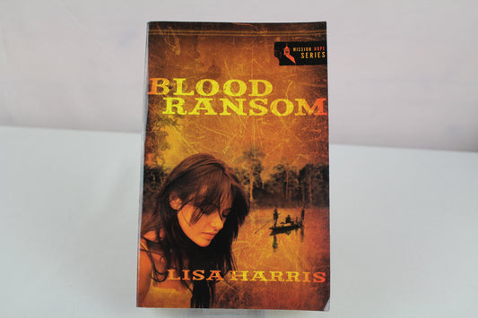 Blood Ransom (Mission Hope Series) by Lisa Harris