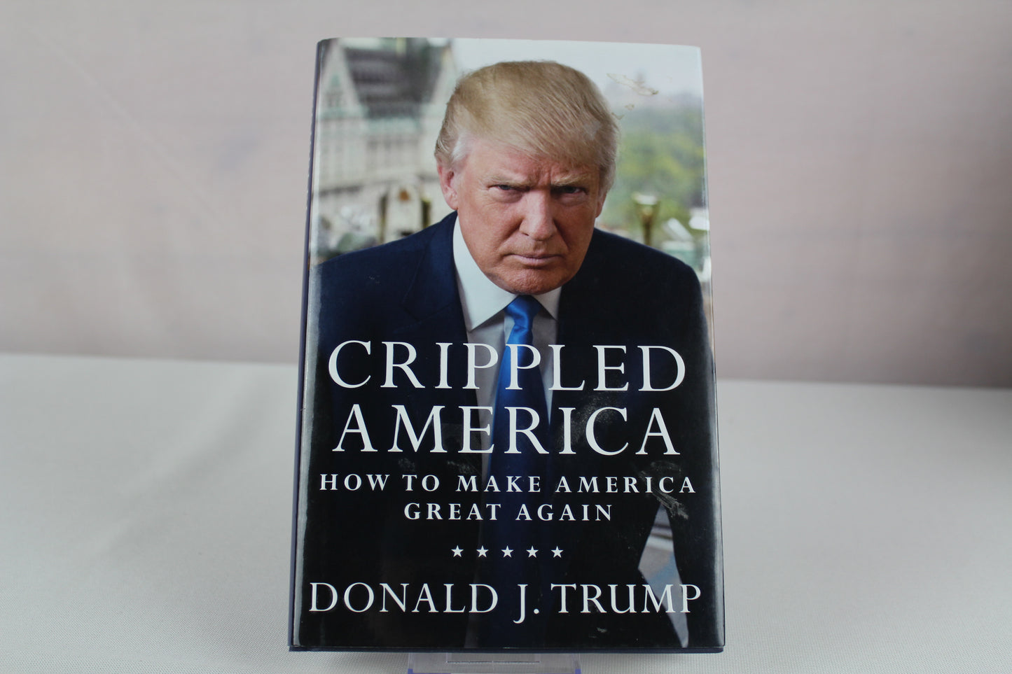Crippled America: How to Make America Great Again by Donald J. Trump
