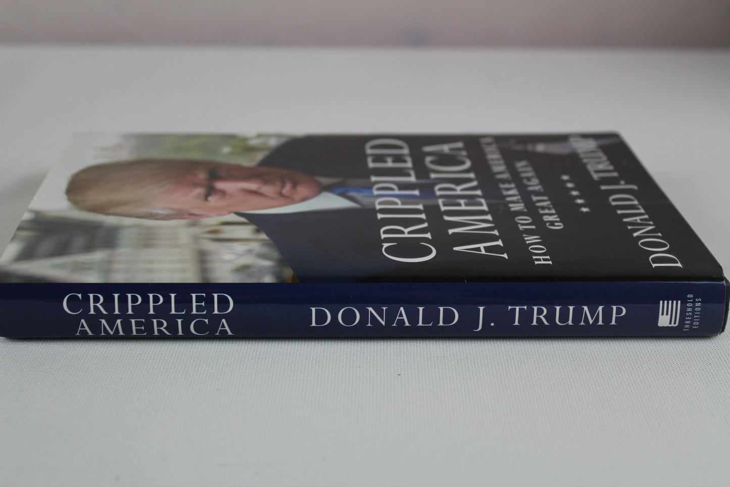 Crippled America: How to Make America Great Again by Donald J. Trump