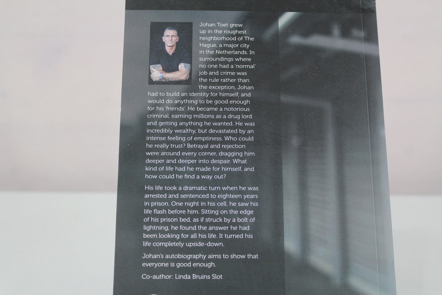 Good Enough: autobiography of a former druglord: incredibly rich but desperatly miserable by Johan Toet, L Bruins-Slot