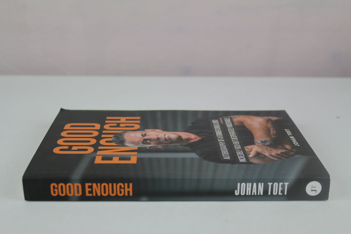 Good Enough: autobiography of a former druglord: incredibly rich but desperatly miserable by Johan Toet, L Bruins-Slot