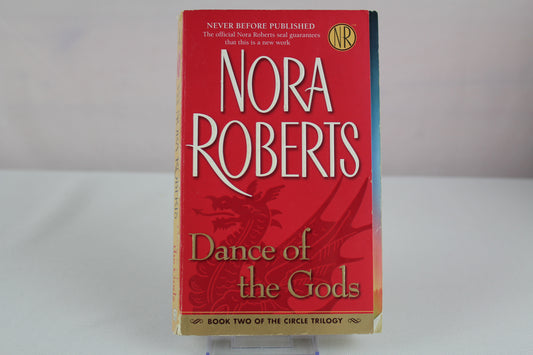 Dance of the Gods (The Circle Trilogy, Book 2) by Nora Roberts