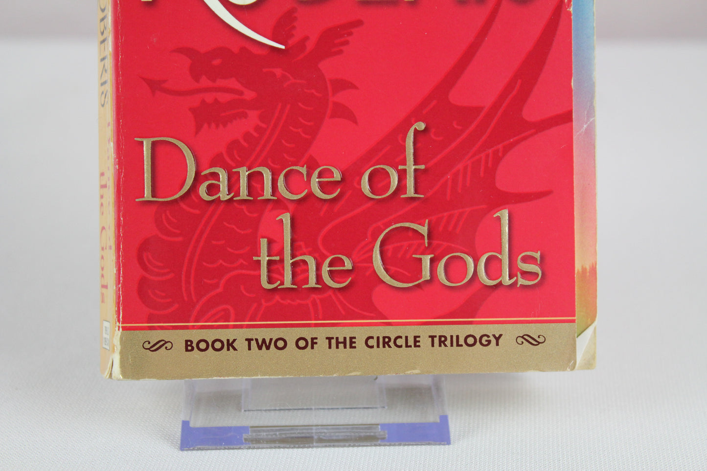 Dance of the Gods (The Circle Trilogy, Book 2) by Nora Roberts
