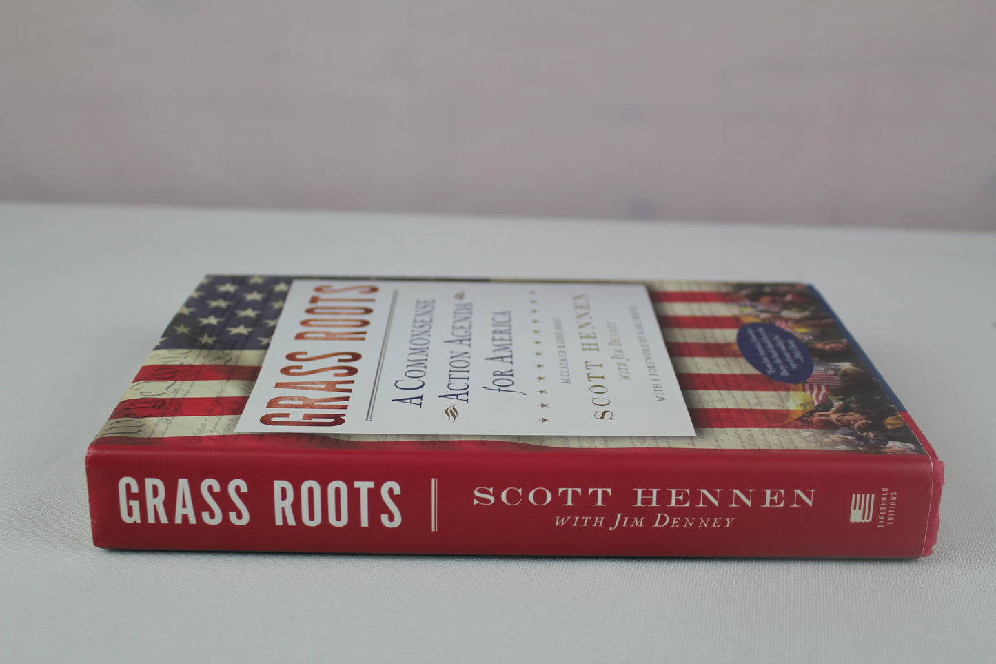 Grass Roots: A Commonsense Action Agenda for America by Scott Hennen, Jim Denney