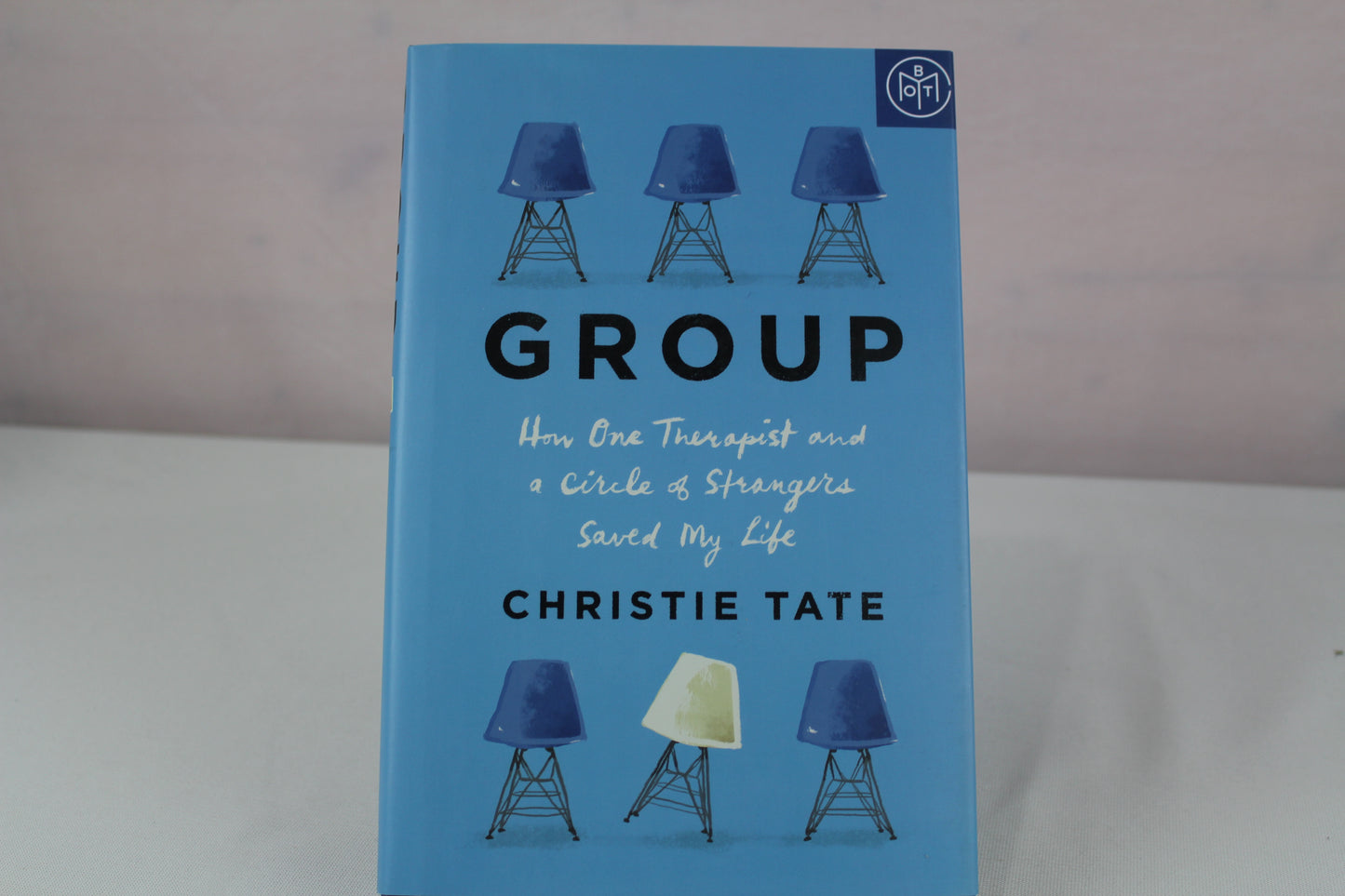 Group: How One Therapist and a Circle of Strangers Saved My Life by Christie Tate