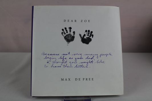 Dear Zoe: Letters to My Miracle Grandchild by Max De Pree