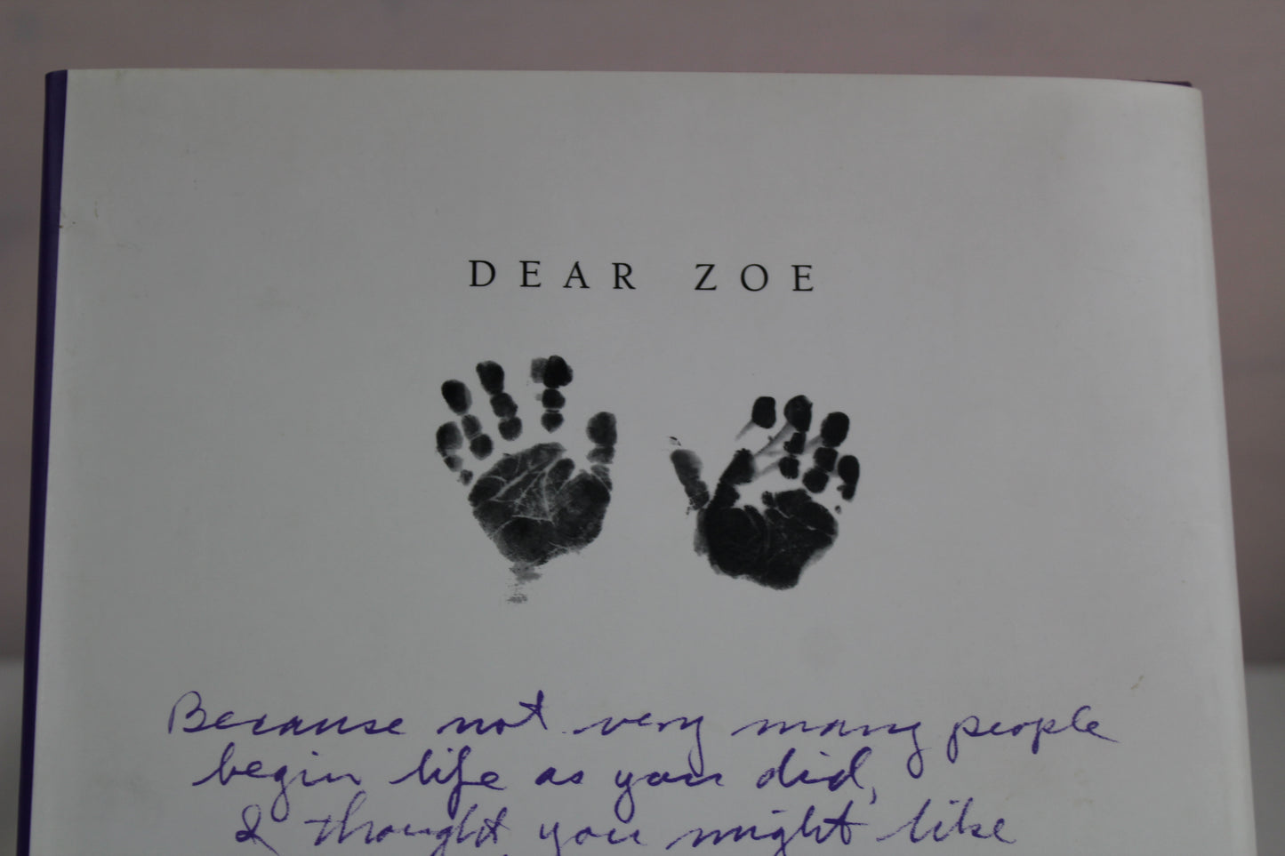 Dear Zoe: Letters to My Miracle Grandchild by Max De Pree