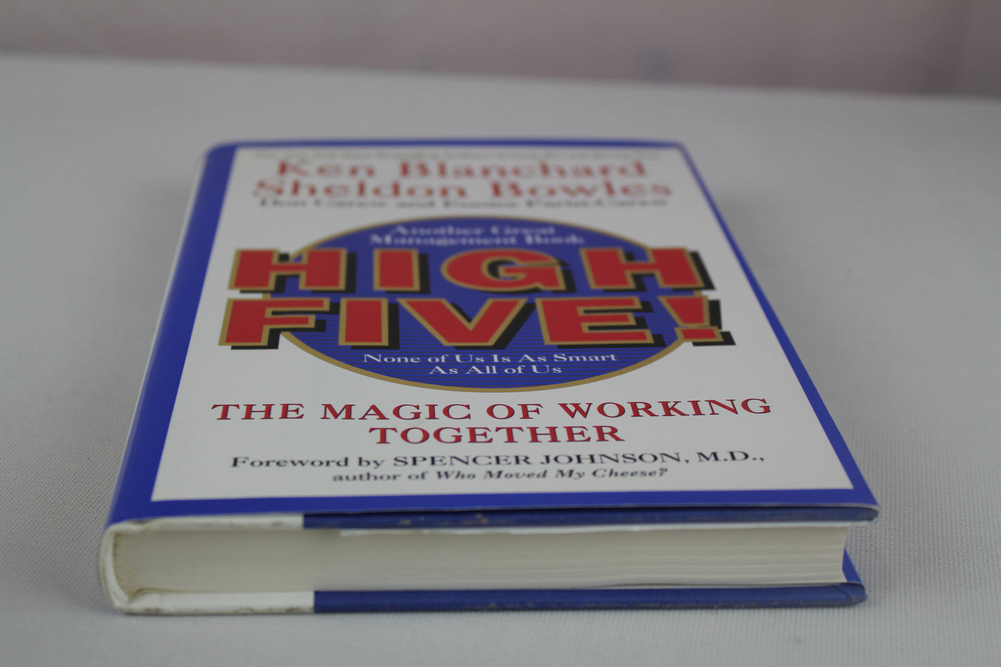 High Five! None of Us Is as Smart as All of Us by Ken Blanchard, Sheldon Bowles