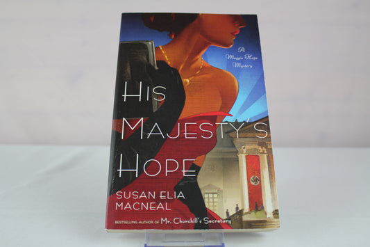 His Majesty's Hope: A Maggie Hope Mystery by Susan Elia MacNeal