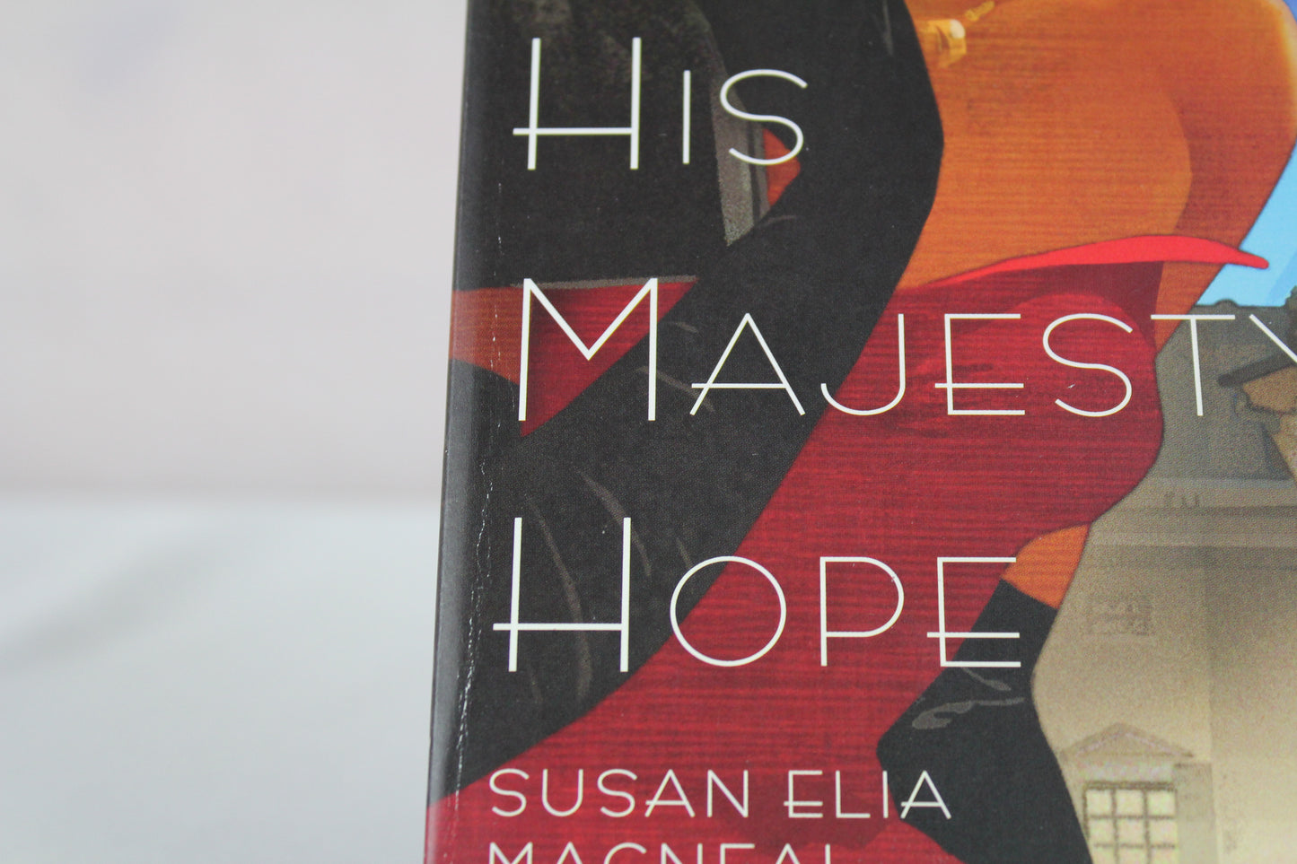 His Majesty's Hope: A Maggie Hope Mystery by Susan Elia MacNeal