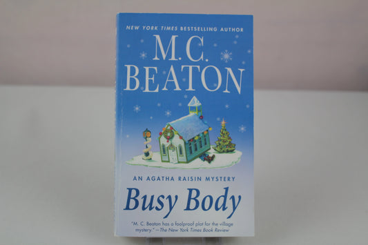 Busy Body: An Agatha Raisin Mystery (Agatha Raisin Mysteries, 21) by M. C. Beaton