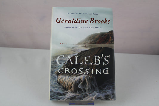 Caleb's Crossing: A Novel by Geraldine Brooks