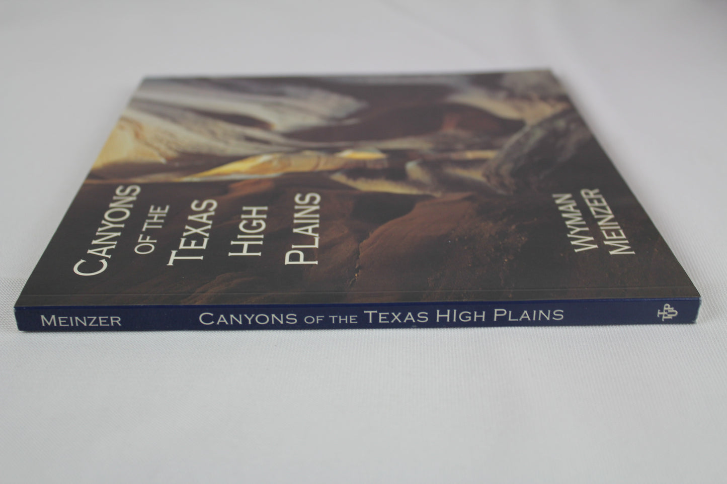 Canyons of the Texas High Plains by Wyman Meinzer, Frederick W. Rathjen