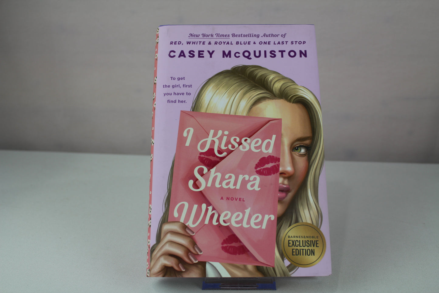 I Kissed Shara Wheeler - B&N Exclusive Edition by Casey McQuiston