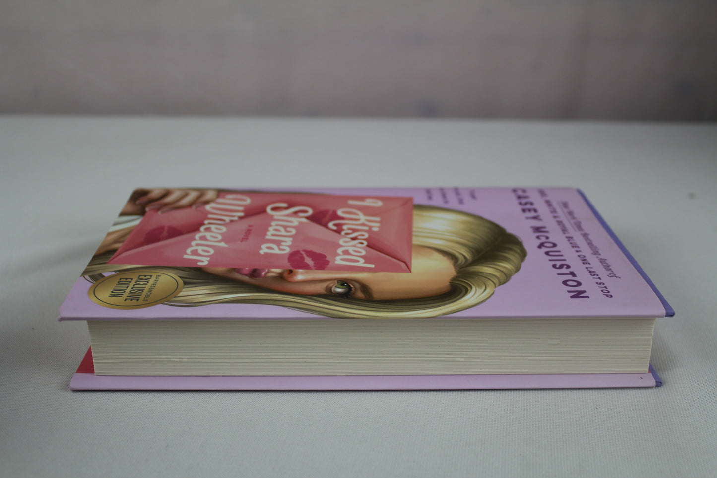 I Kissed Shara Wheeler - B&N Exclusive Edition by Casey McQuiston