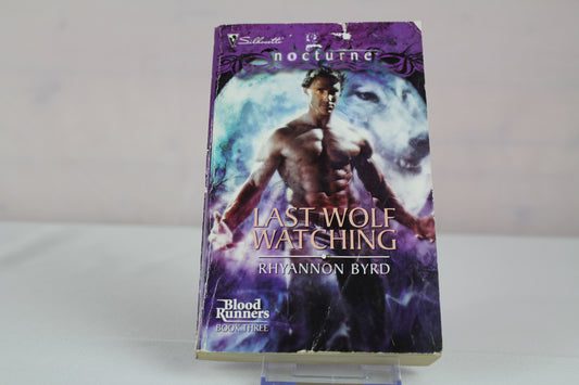 Last Wolf Watching (Bloodrunners, 3) by Rhyannon Byrd
