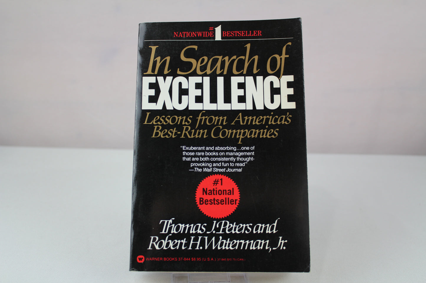 In Search of Excellence: Lessons from America's Best-Run Companies by Jr. Peters, Thomas J. and Robert H. Waterman