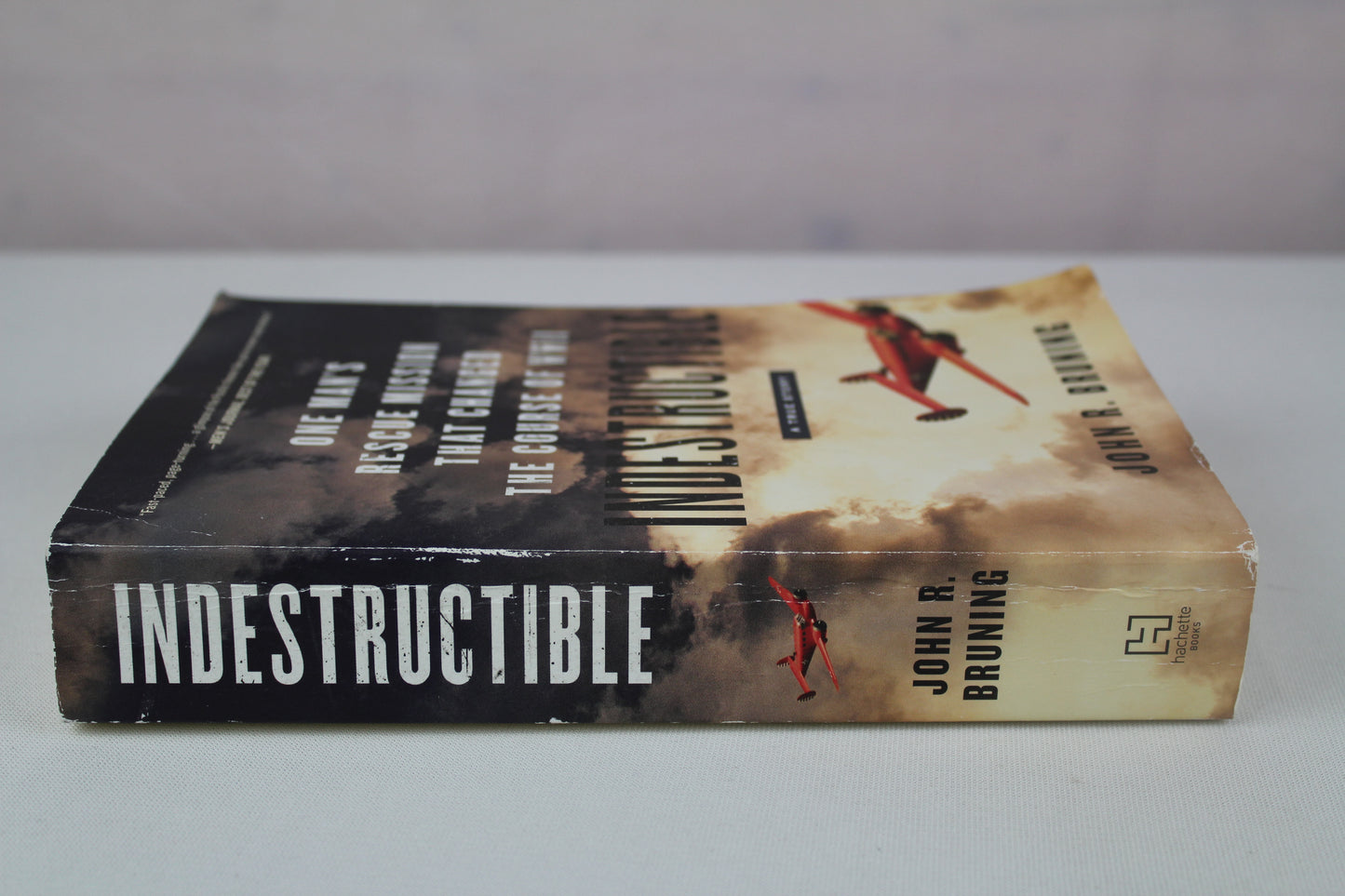Indestructible: One Man's Rescue Mission That Changed the Course of WWII by John R Bruning