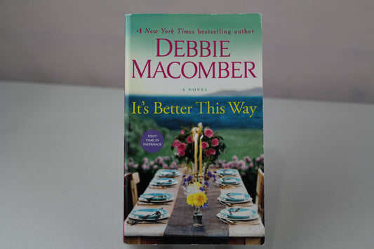It's Better This Way: A Novel by Debbie Macomber