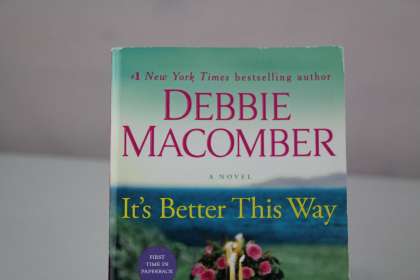 It's Better This Way: A Novel by Debbie Macomber