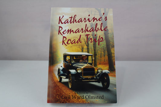 Katharine's Remarkable Road Trip by Gail Ward Olmsted