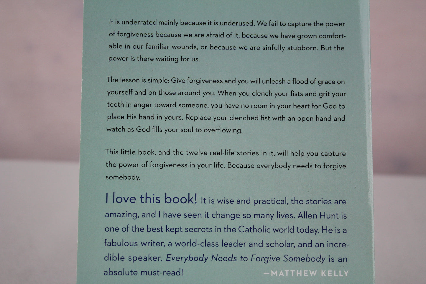 Everybody Needs to Forgive Somebody: 12 Stories of Real People Who Discovered the Life-Changing Power of Grace (New and Expanded Third Edition) by Allen Hunt