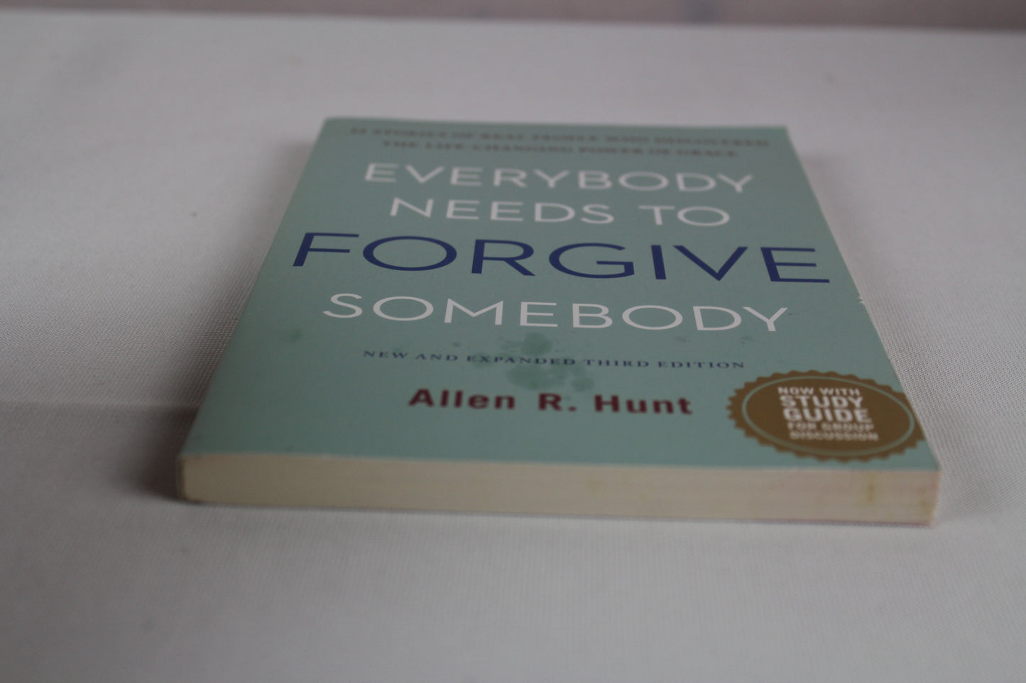 Everybody Needs to Forgive Somebody: 12 Stories of Real People Who Discovered the Life-Changing Power of Grace (New and Expanded Third Edition) by Allen Hunt