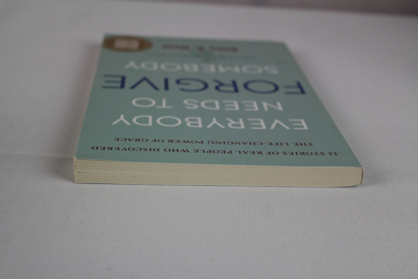 Everybody Needs to Forgive Somebody: 12 Stories of Real People Who Discovered the Life-Changing Power of Grace (New and Expanded Third Edition) by Allen Hunt