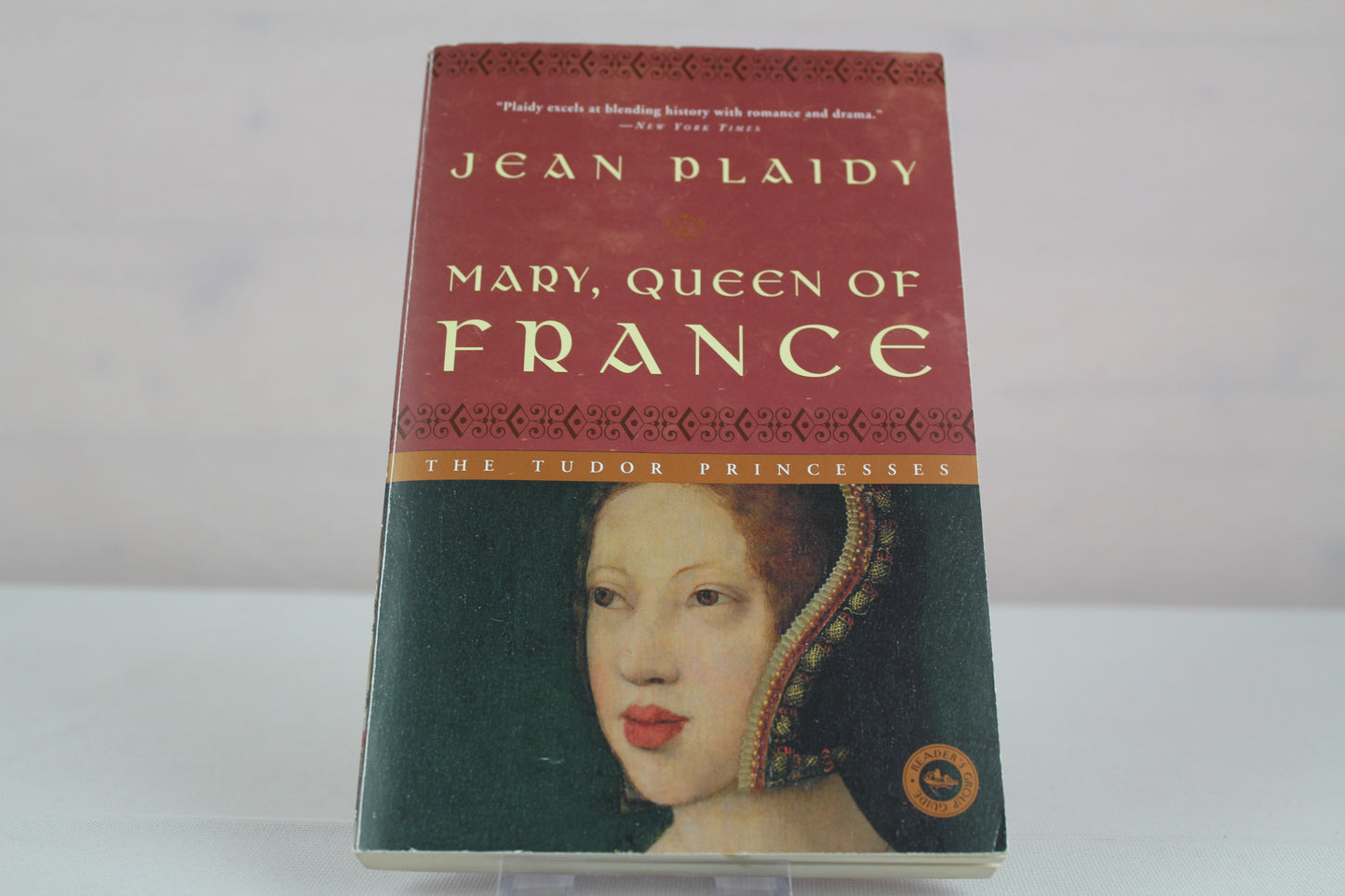 Mary, Queen of France: The Tudor Princesses by Jean Plaidy