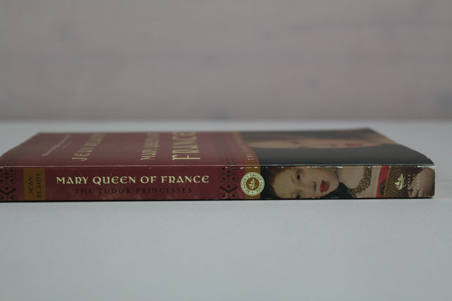 Mary, Queen of France: The Tudor Princesses by Jean Plaidy