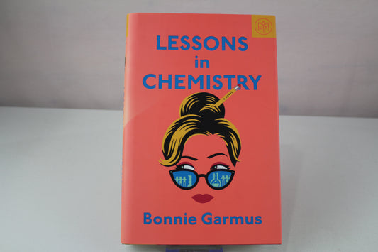 Lessons in Chemistry: A Novel by Bonnie Garmus