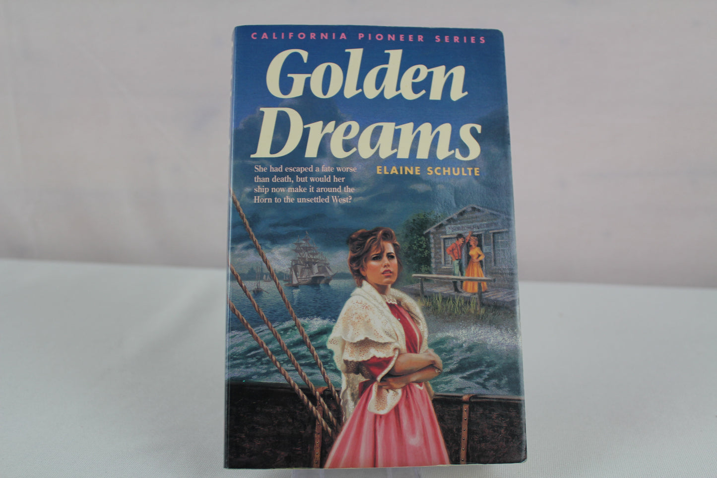 Golden Dreams (California Pioneer Series, Book 2) by Elaine Schulte