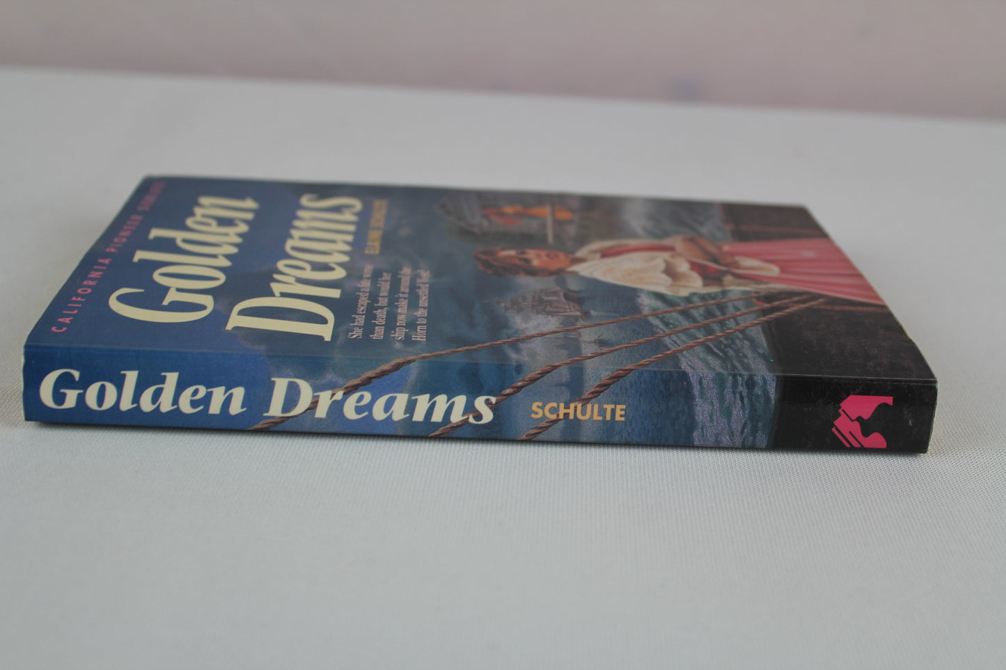 Golden Dreams (California Pioneer Series, Book 2) by Elaine Schulte