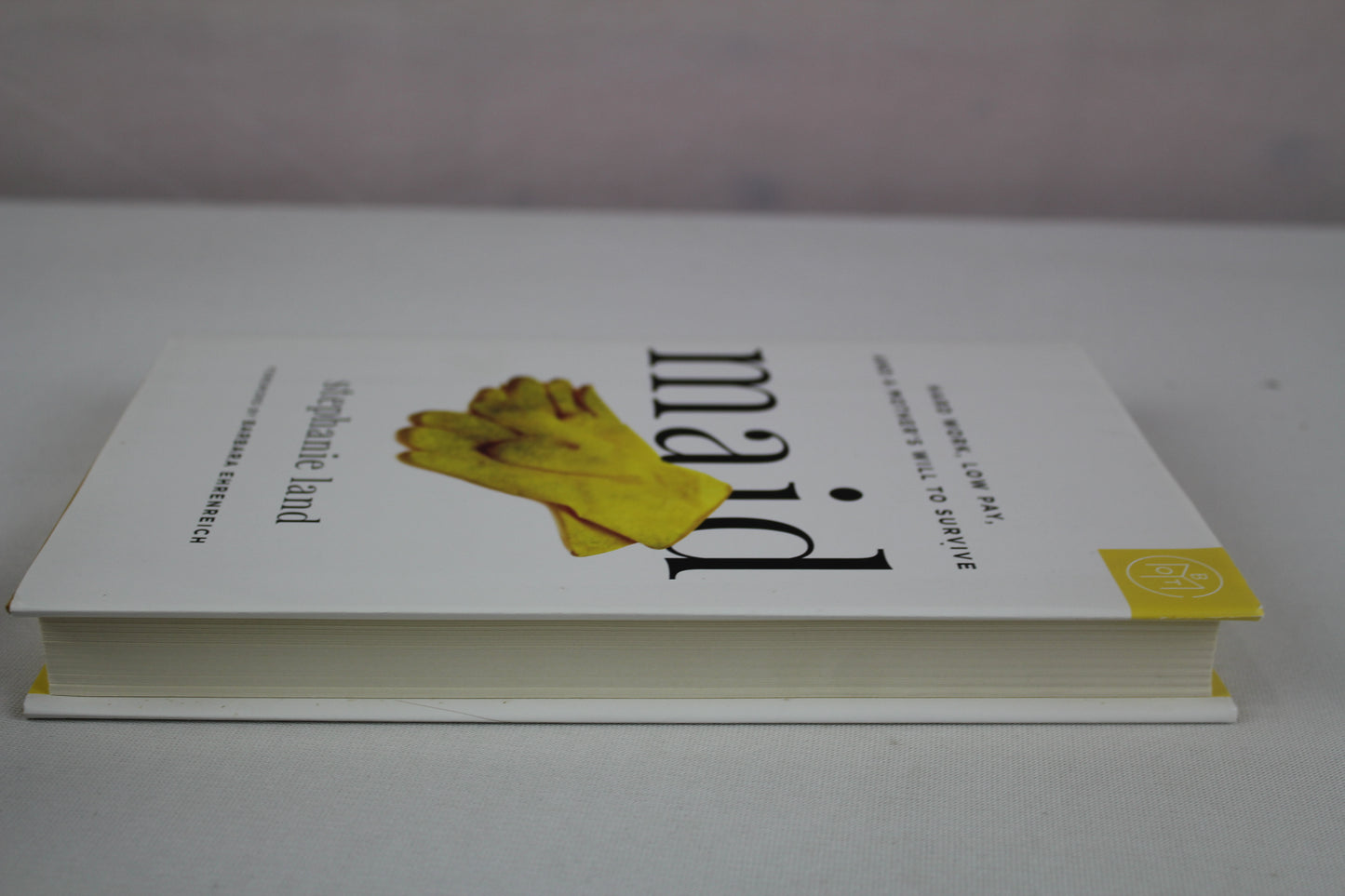 Maid: Hard Work, Low Pay, and a Mother's Will to Survive by Stephanie Land, Barbara Ehrenreich
