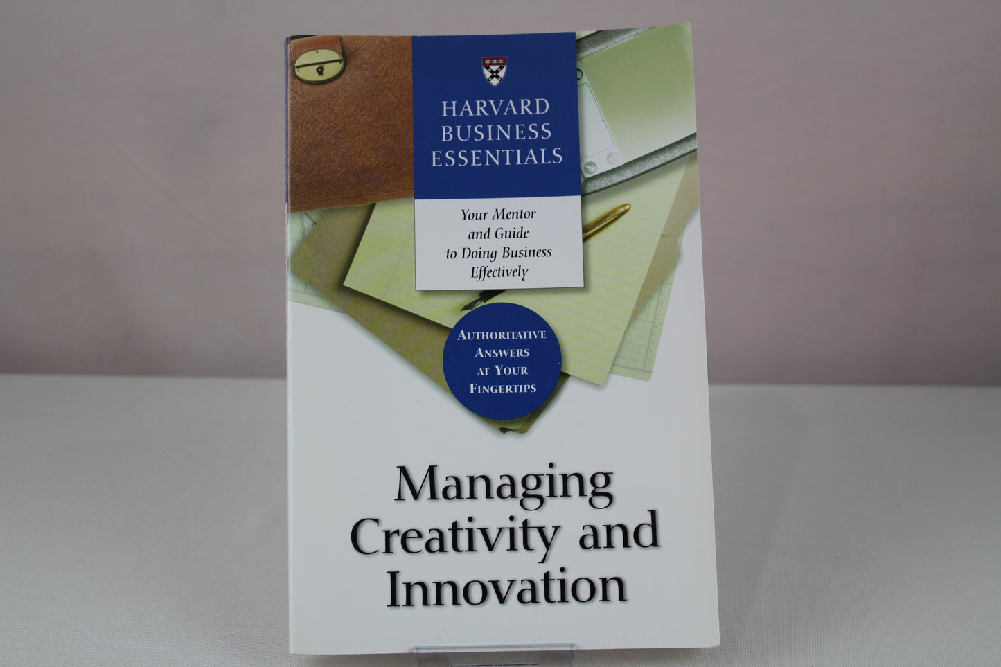 Managing Creativity and Innovation (Harvard Business Essentials) by Harvard Business Review