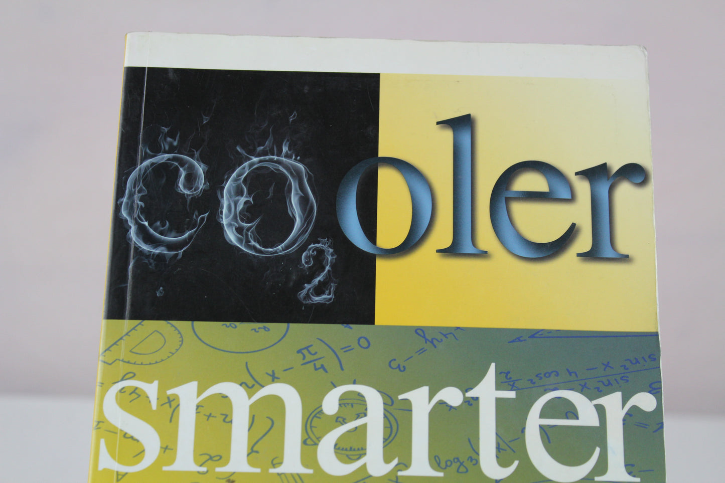 Cooler Smarter: Practical Steps for Low-Carbon Living by The Union of Concerned Scientists, Seth Shulman, Jeff Deyette, Brenda Ekwurzel, David Friedman, Margaret Mellon, John Rogers, Suzanne Shaw