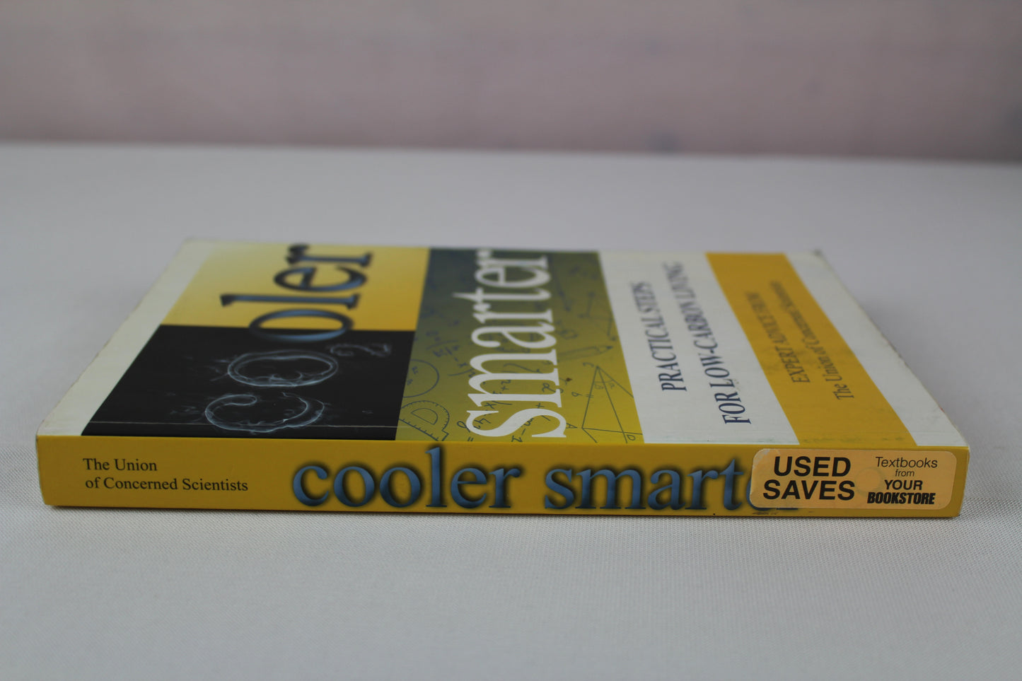 Cooler Smarter: Practical Steps for Low-Carbon Living by The Union of Concerned Scientists, Seth Shulman, Jeff Deyette, Brenda Ekwurzel, David Friedman, Margaret Mellon, John Rogers, Suzanne Shaw
