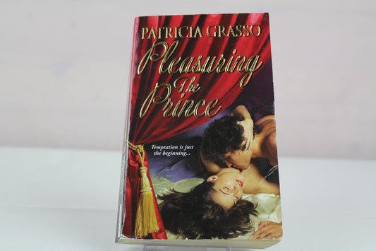 Pleasuring The Prince by Patricia Grasso