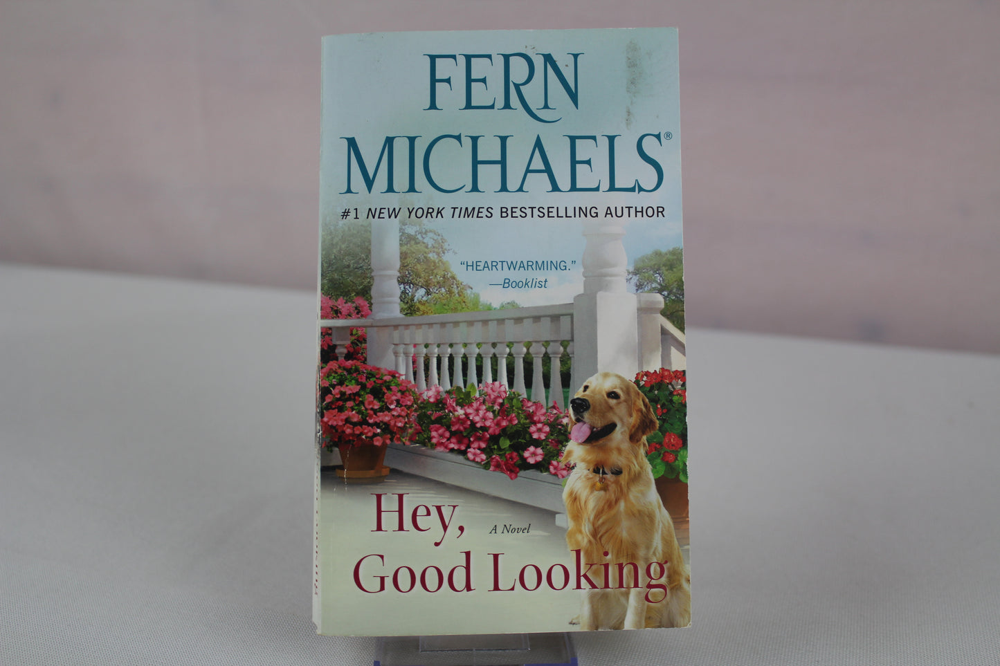 Hey, Good Looking: A Novel by Fern Michaels