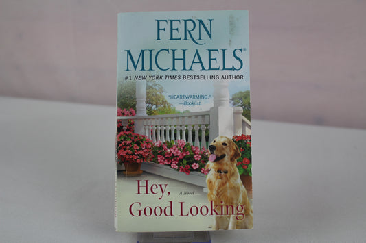 Hey, Good Looking: A Novel by Fern Michaels
