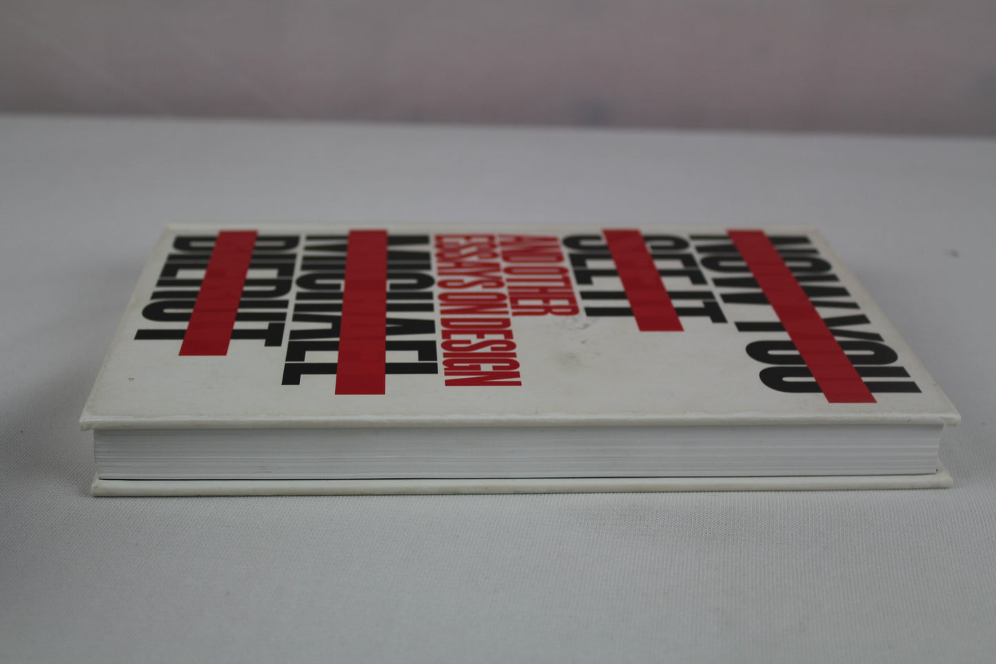Now You See It and Other Essays on Design by Michael Bierut