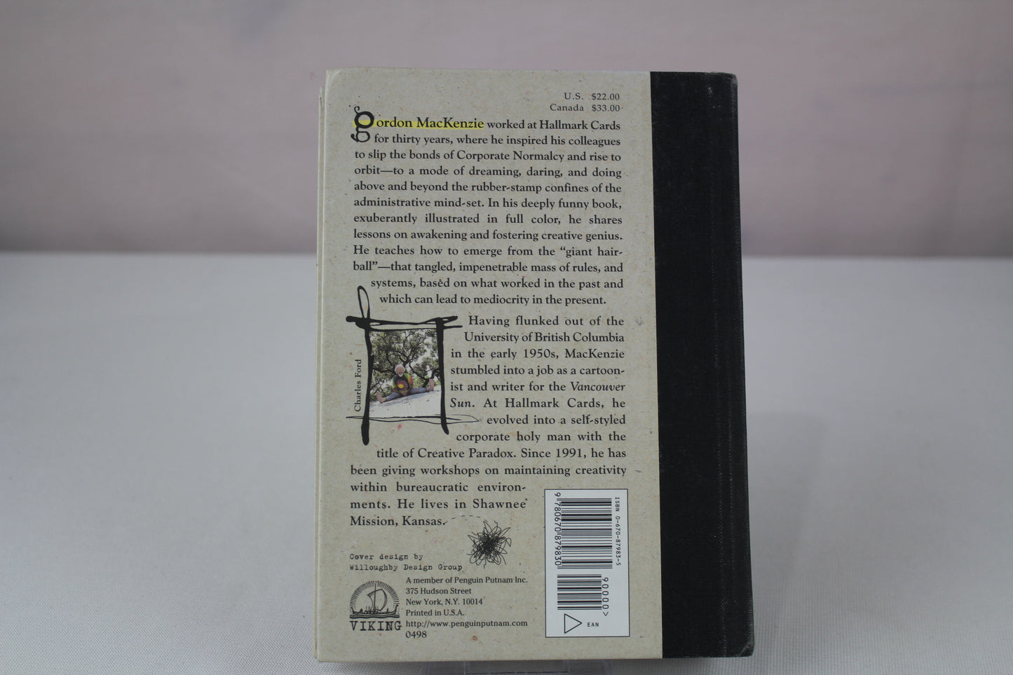 Orbiting the Giant Hairball: A Corporate Fool's Guide to Surviving with Grace by Gordon MacKenzie