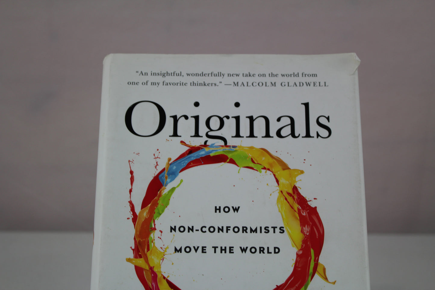Originals: How Non-Conformists Move the World by Adam Grant, Sheryl Sandberg