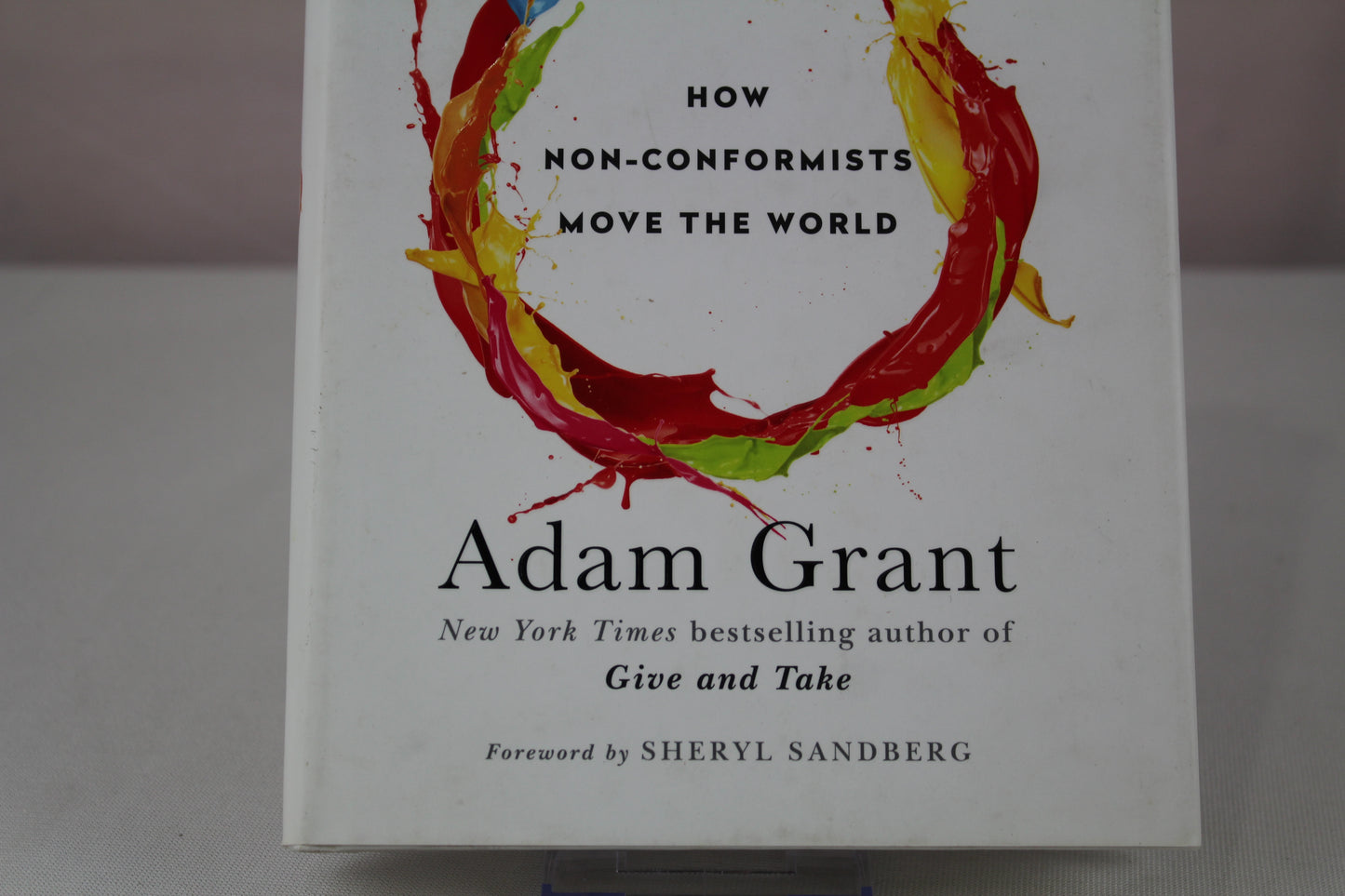 Originals: How Non-Conformists Move the World by Adam Grant, Sheryl Sandberg