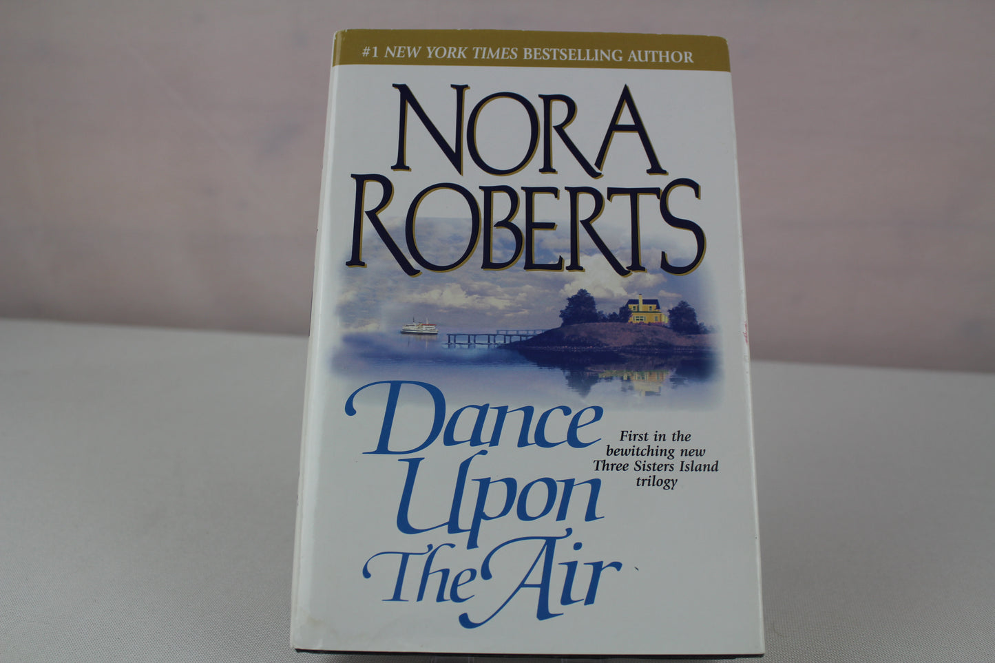 Dance Upon the Air (Three Sisters Island Trilogy, Book 1) by Nora Roberts