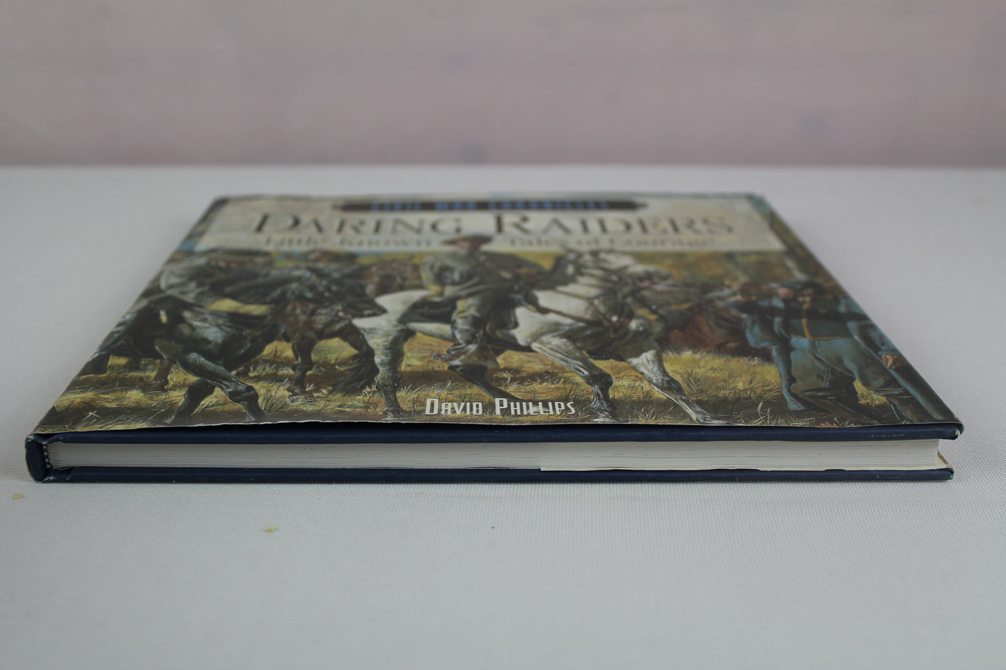 Daring Raiders (Civil War Chronicles) by David L. Phillips