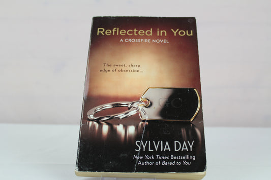 Reflected in You (Crossfire, Book 2) by Sylvia Day
